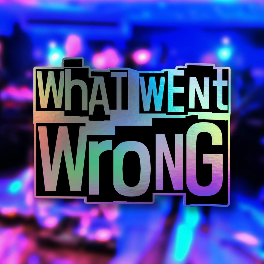 What Went Wrong
