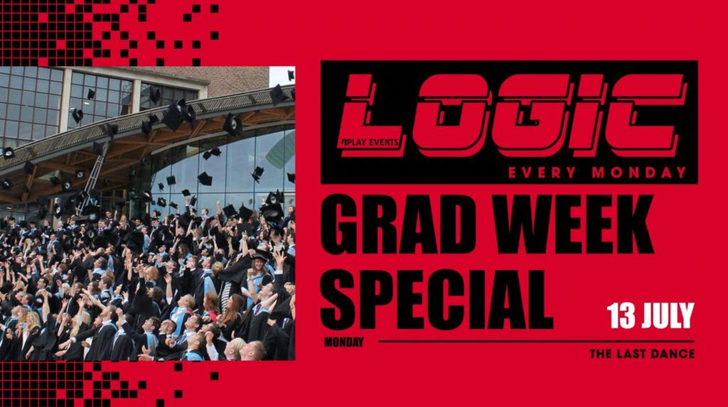 LOGIC: Grad Week Special