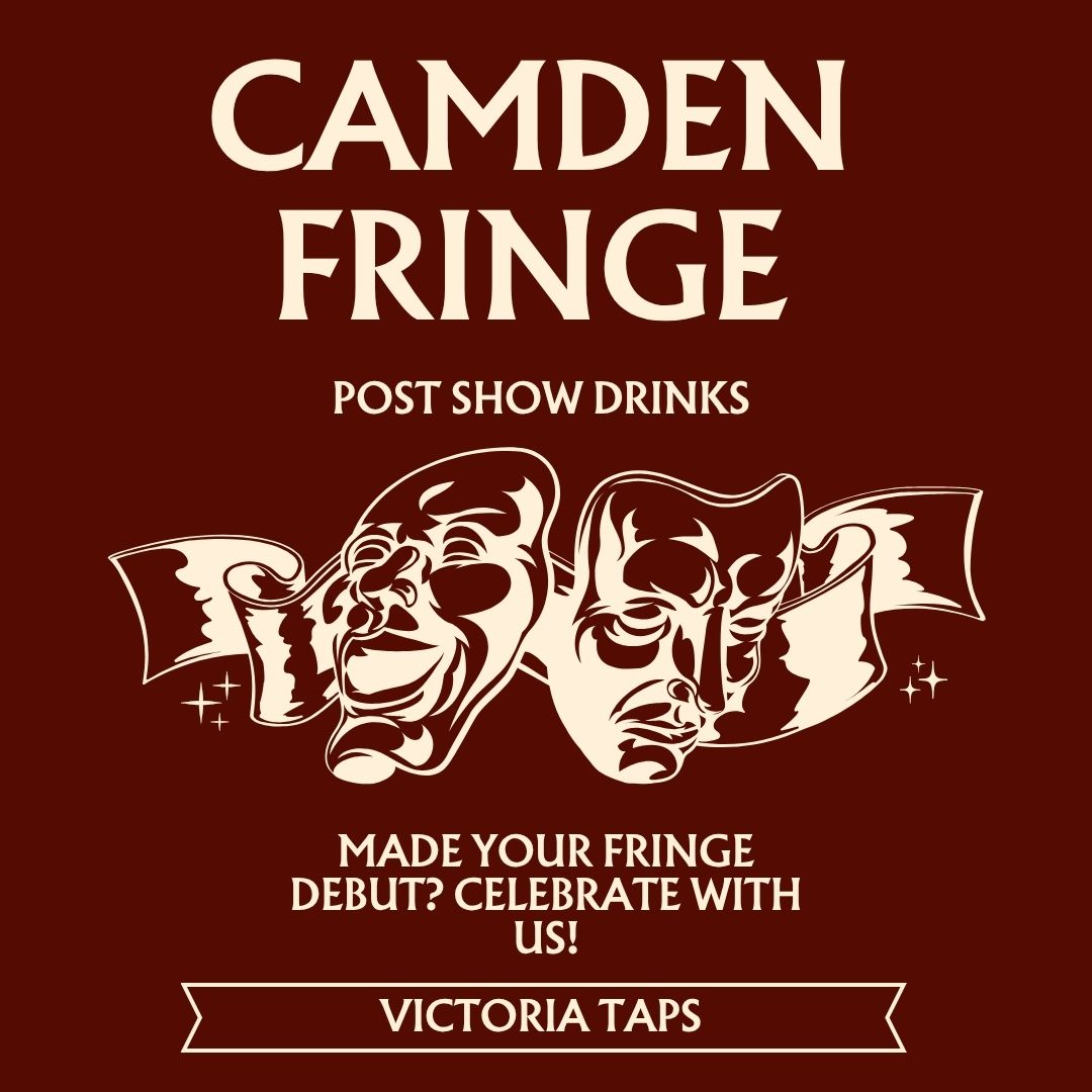 Camden Fringe post show drinks!