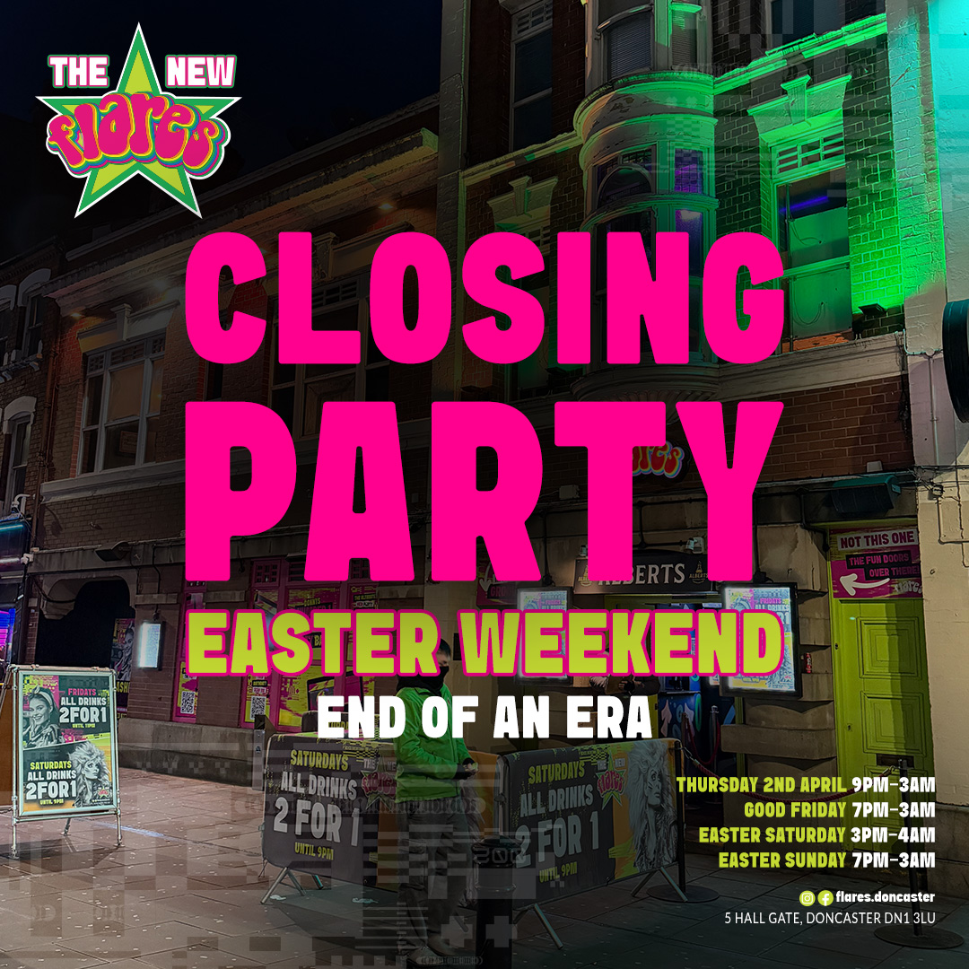 Flares Doncaster Closing Weekend 