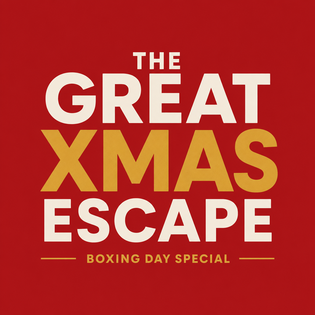 BOXING DAY: The Great XMAS Escape