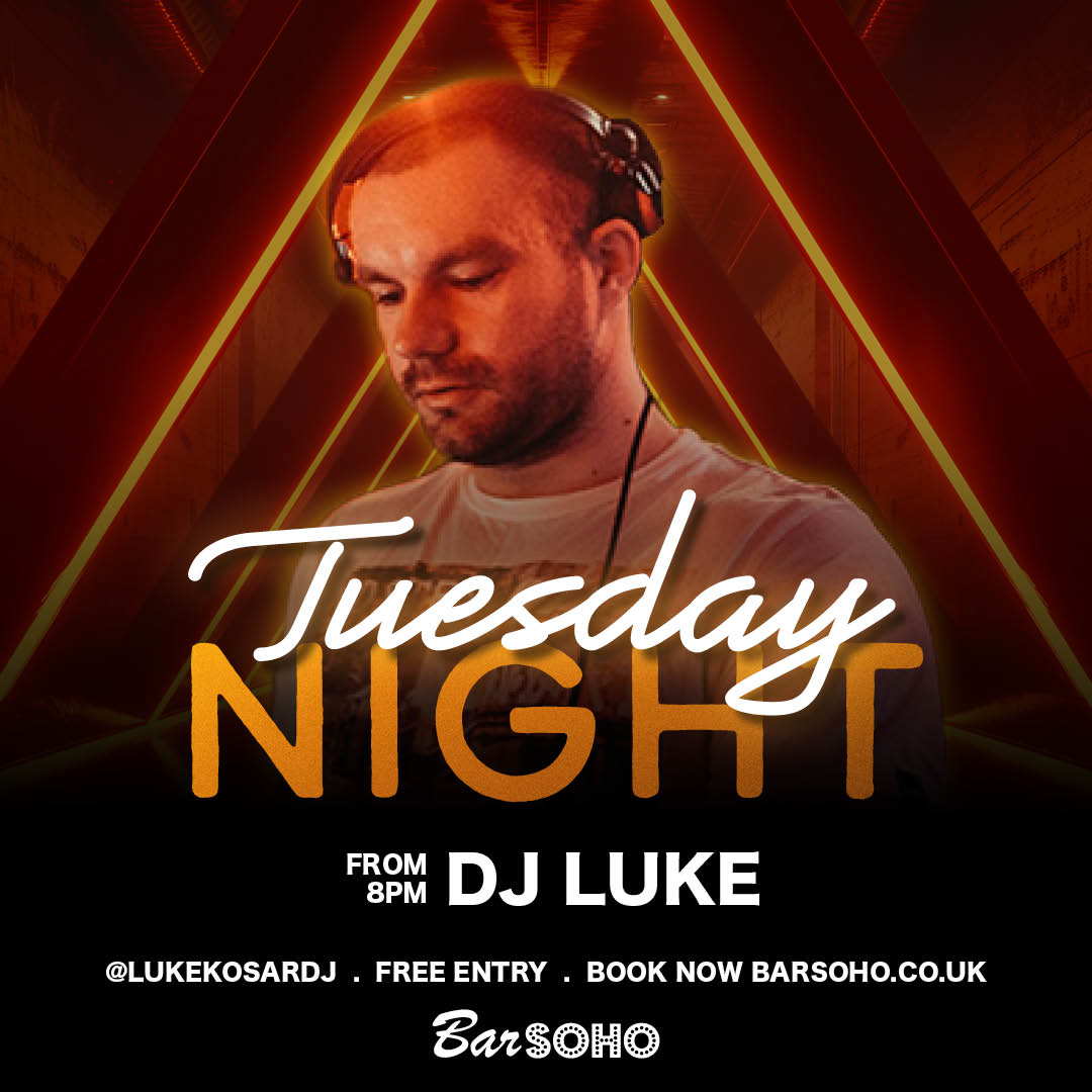 Tuesday Night with Dj Luke