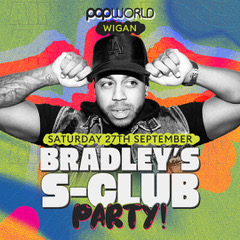 BRADLEY'S SCLUB7 PARTY
