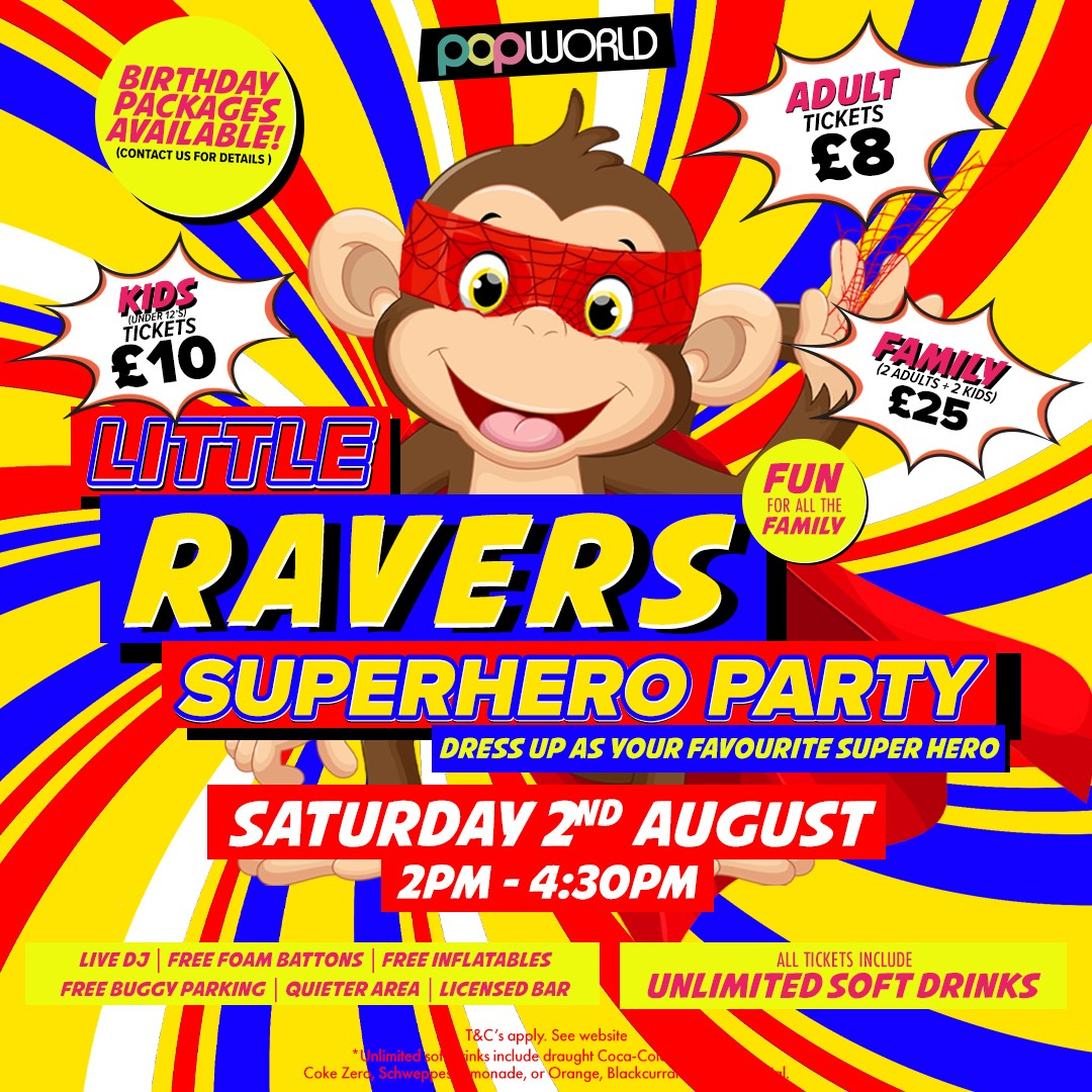 Little Ravers - Super Hero Party!