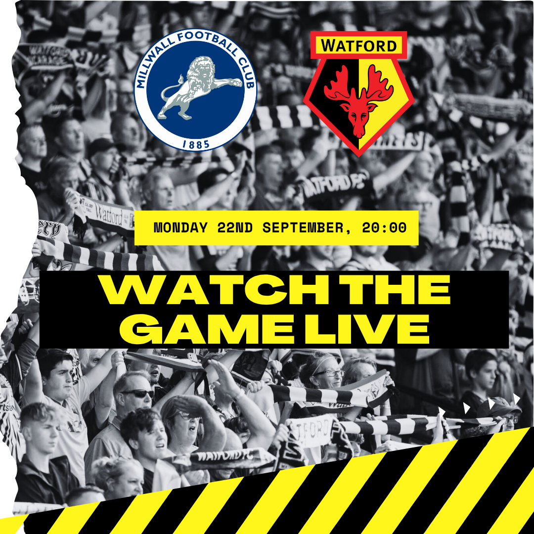 WATFORD FC WATCH-ALONG: MILLWALL