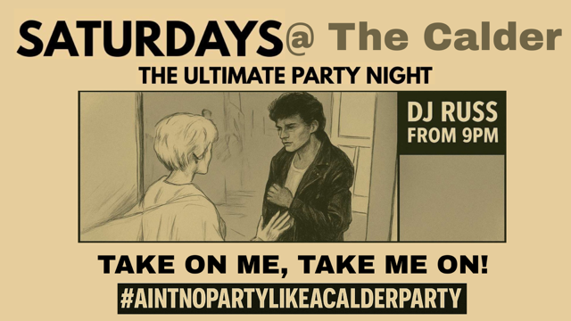 Saturdays @ The Calder 