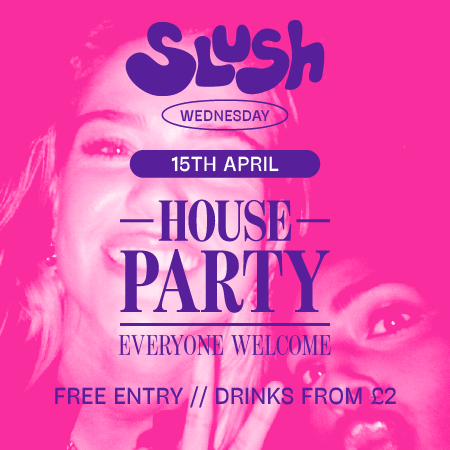 SLUSH - RITA'S HOUSE PARTY