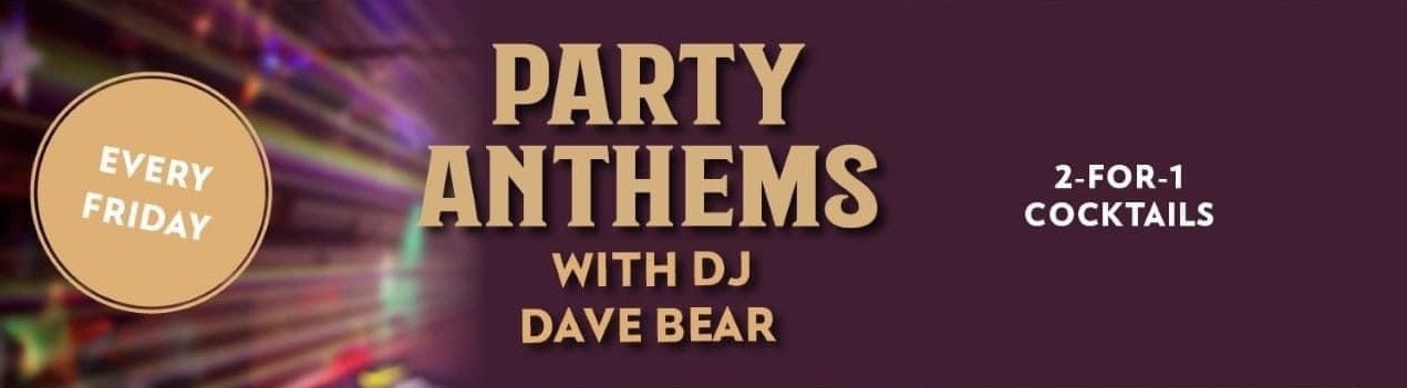 Party Anthems with DJ Dave Bear