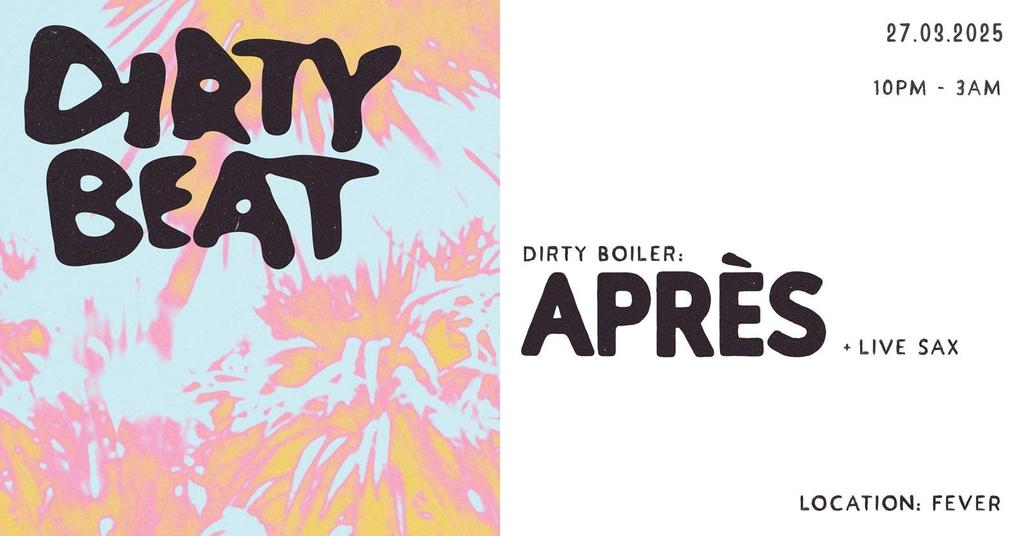 Dirty Beat: Après Boiler + Sax Man 