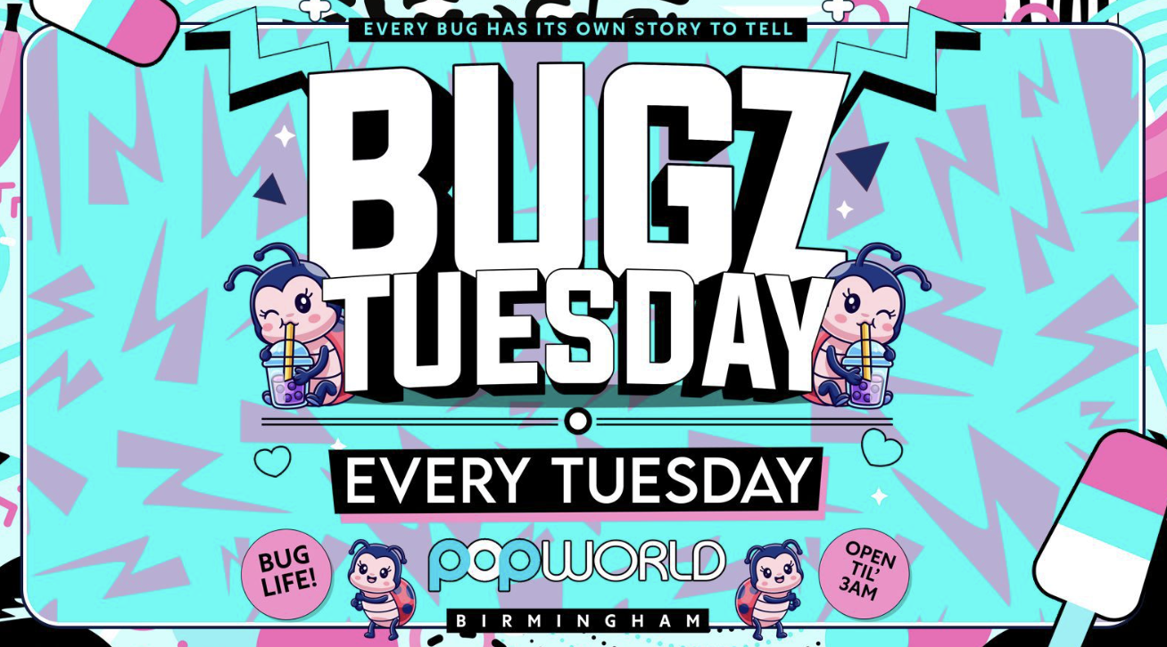 Bugz Tuesdays