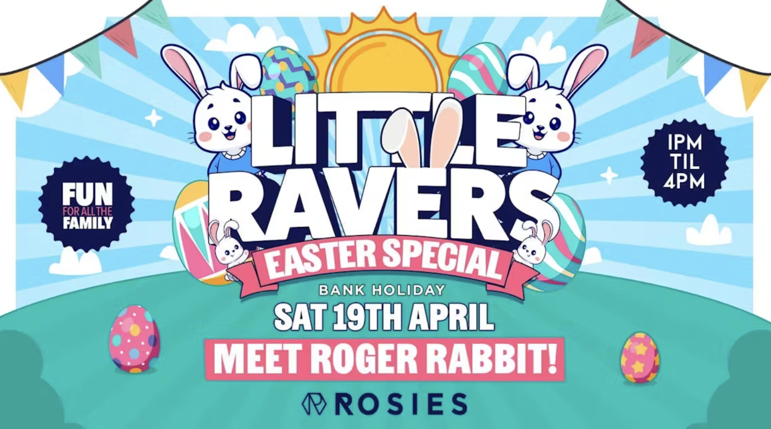 Little Ravers Easter Special At Rosies