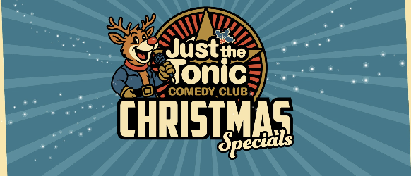 Just The Tonic Comedy Club Xmas