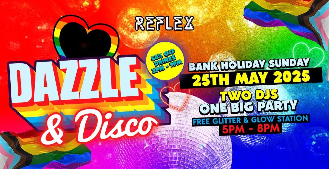 Dazzle+Disco Bank Holiday Sunday
