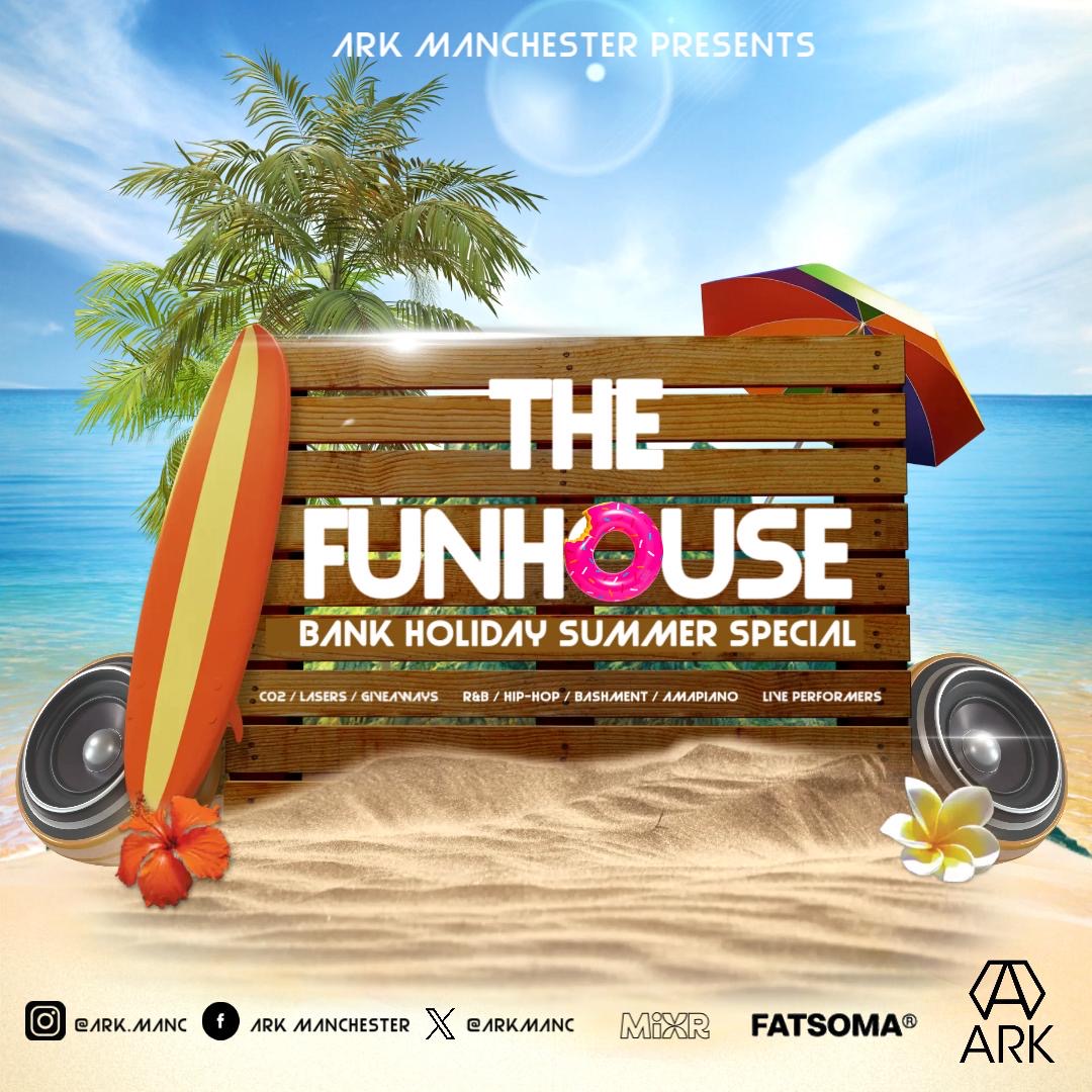 FUNHOUSE BANK HOLIDAY SPECIAL