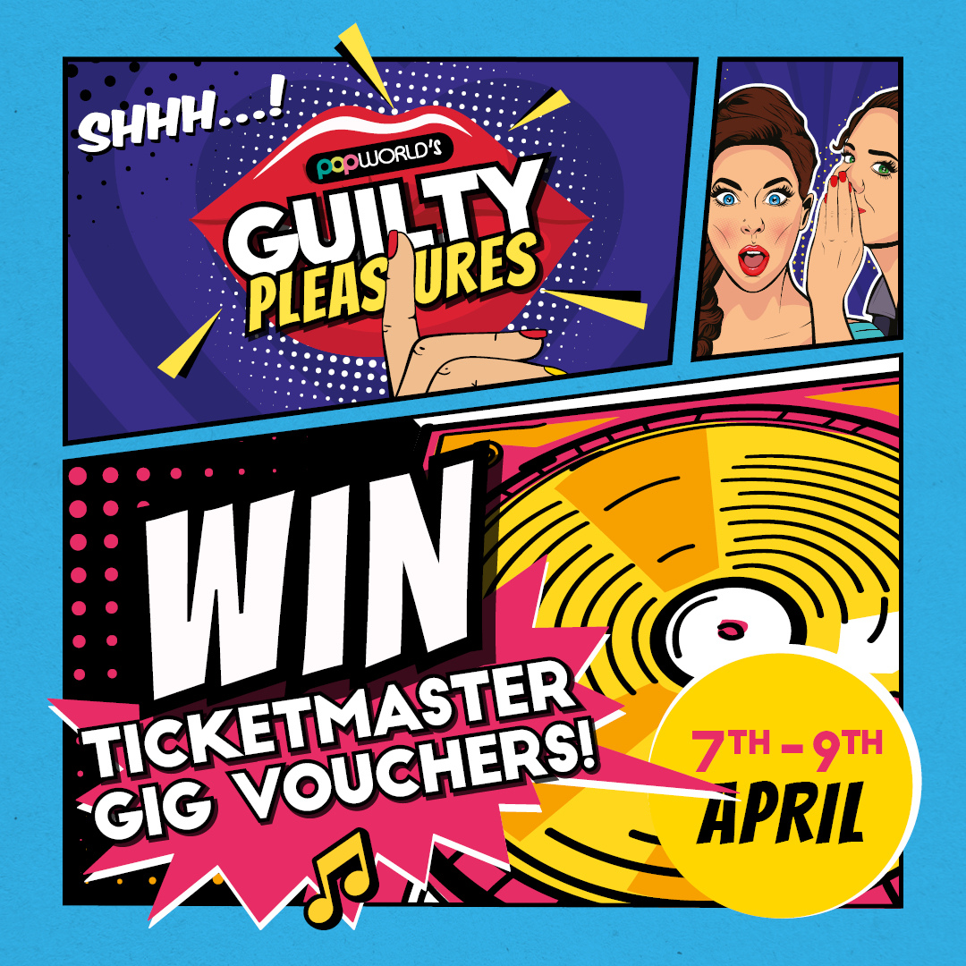 Popworld's Guilty Pleasures at Popworld Glasgow - The Music - Win Ticketmaster Vouchers Popworld's Guilty Pleasures at Popworld Glasgow - The Music - Win Ticketmaster Vouchers