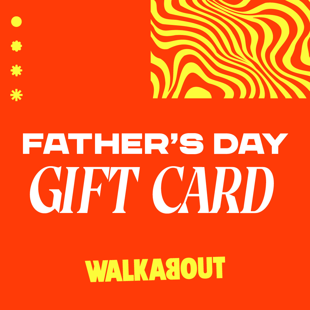 Buy a Father's Day Gift Card at Walkabout