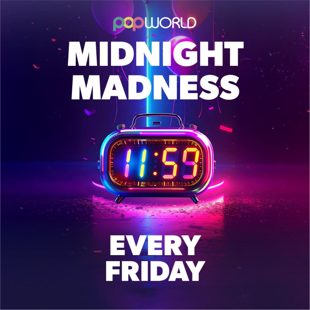 Midnight Madness at Popworld