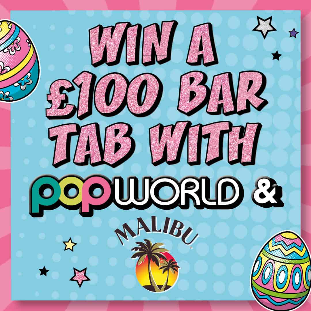 Win a £100 bar tab with Popworld