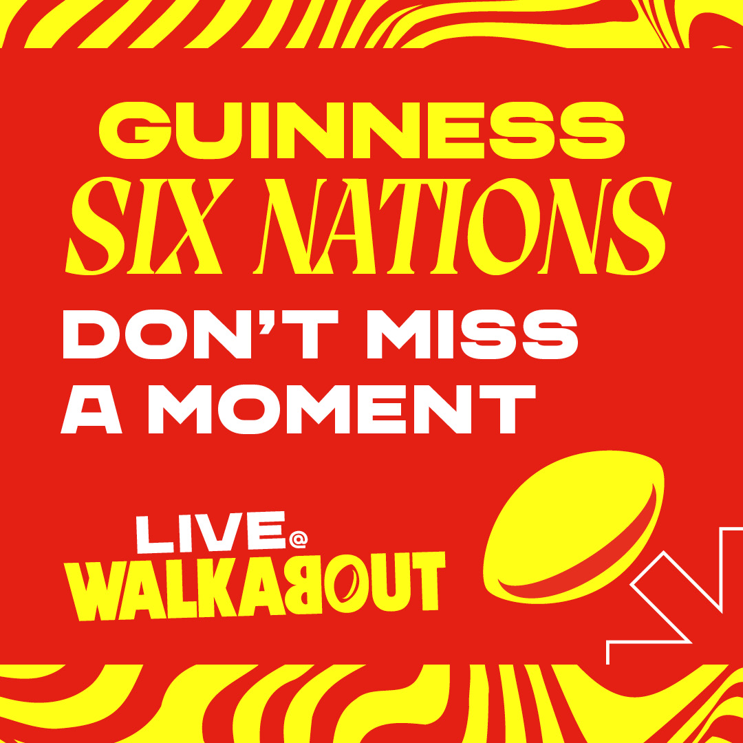 Watch six nations at Walkabout
