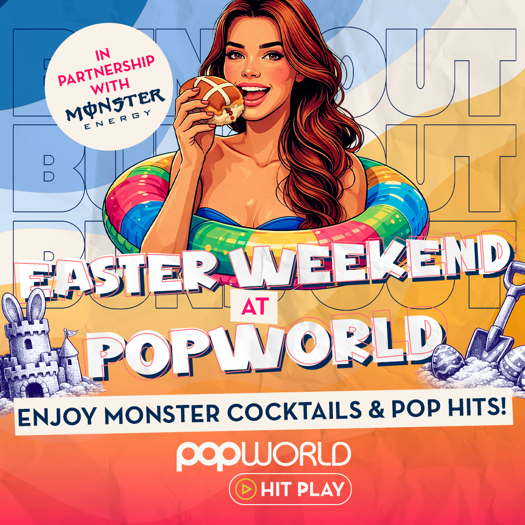 Your Easter Bank Holiday at Popworld!