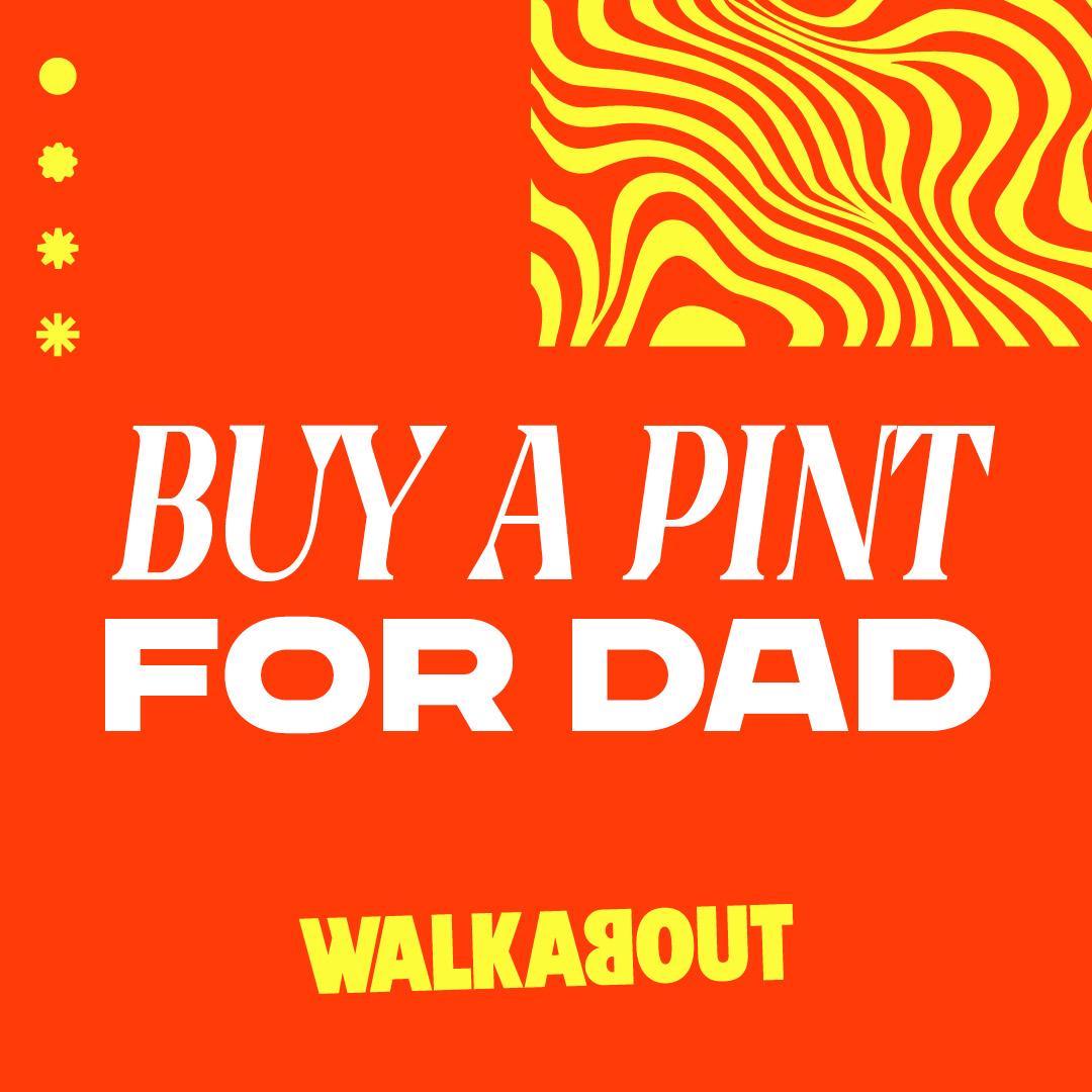 Buy Dad a Pint at Walkabout Lincoln this Father's Day