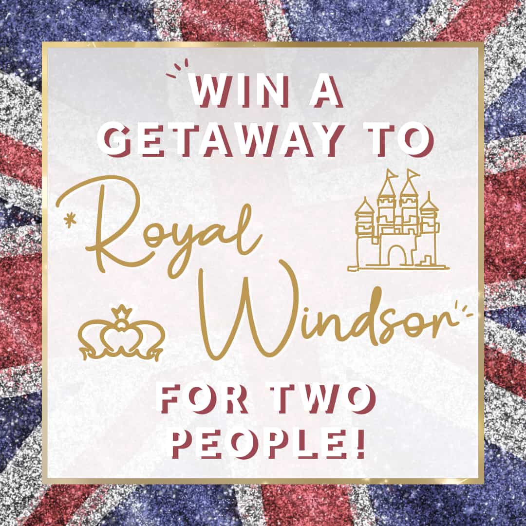 Win a getaway to Royal Windsor for two people