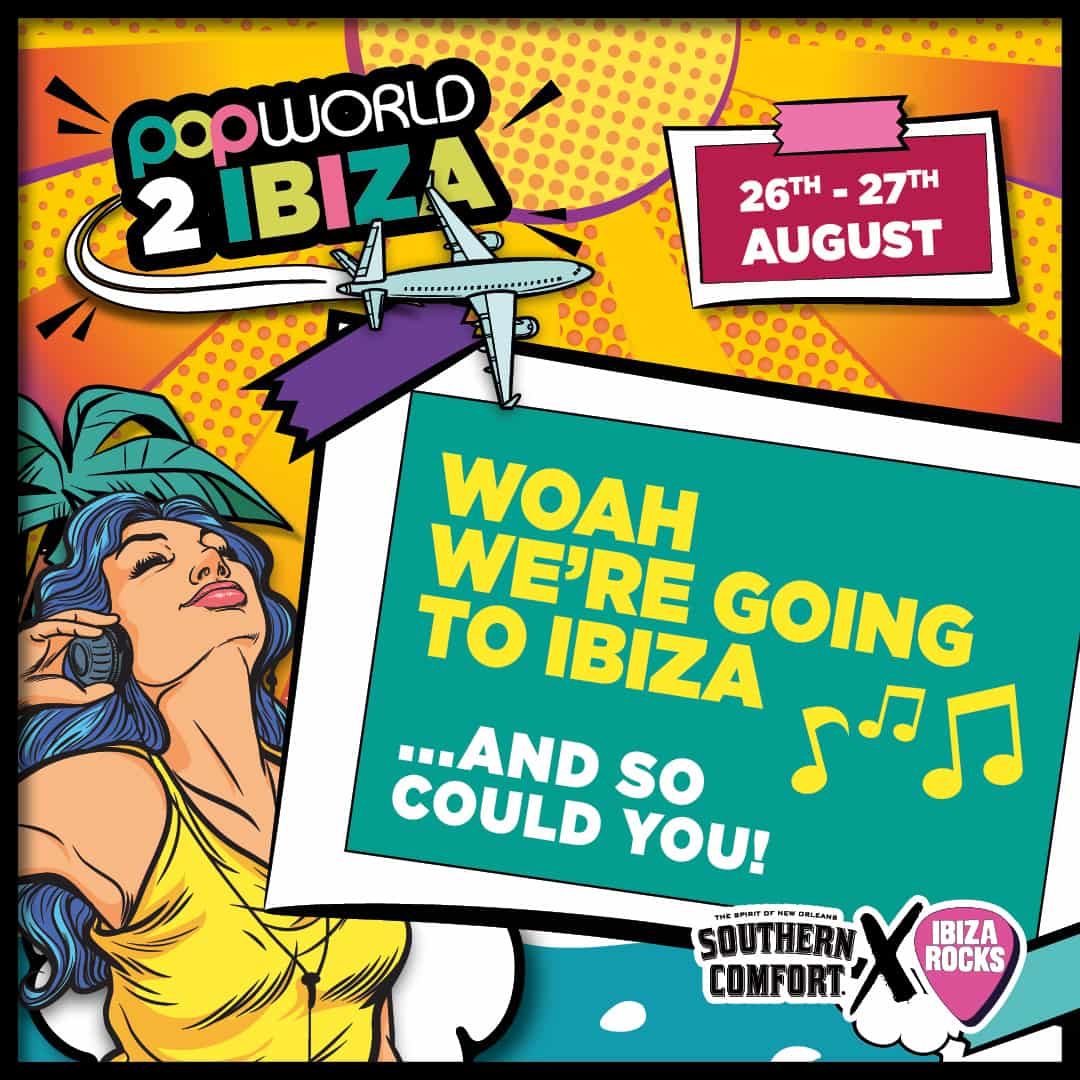 Win a Holiday to Ibiza with Popworld and Southern Comfort