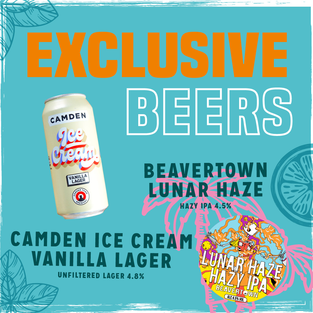 Exclusive Beers - Beavertown Lunar Haze and Camden Ice Cream Vanilla Lager
