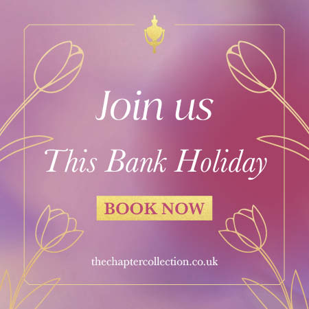 Celebrate Bank Holiday at The Chapter Collection