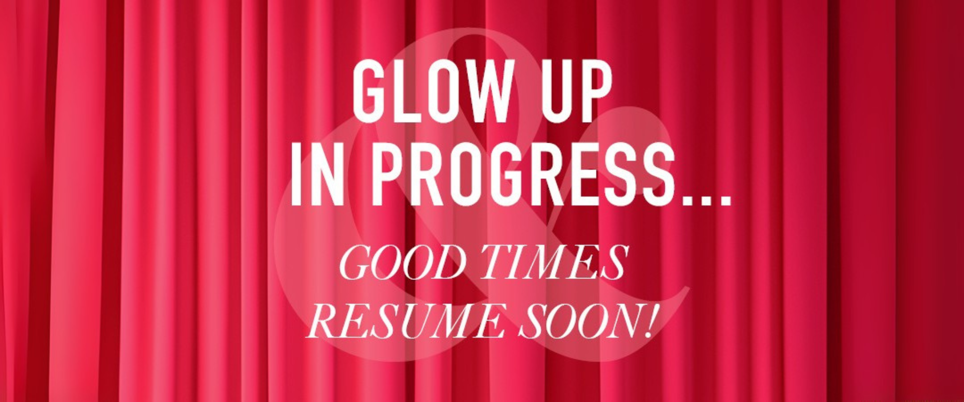 Glow up in progress... Good times resuming soon