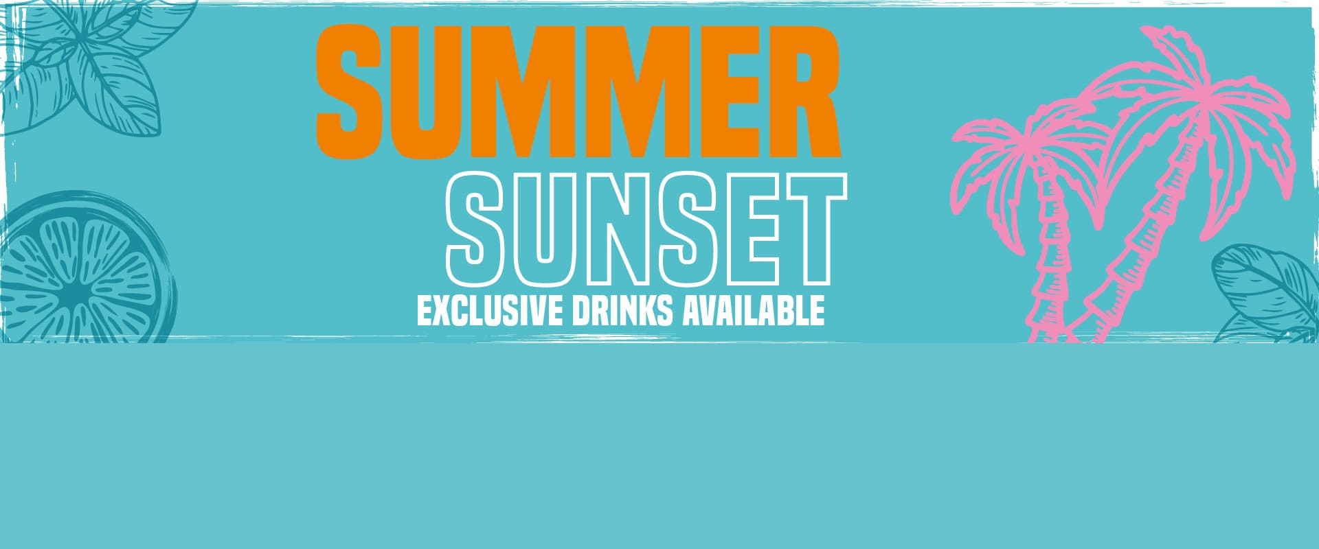 Summer Sunset - Exclusive Drinks Available