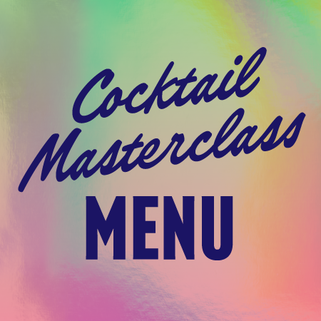 Cocktail Masterclass Menu