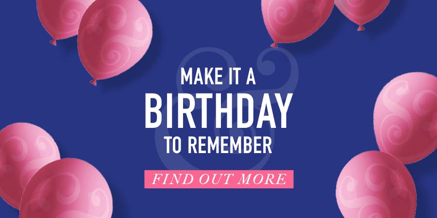 Make it a birthday to remember