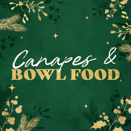Christmas Canapes & Bowl Food