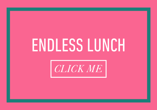 Endless Lunch Menu