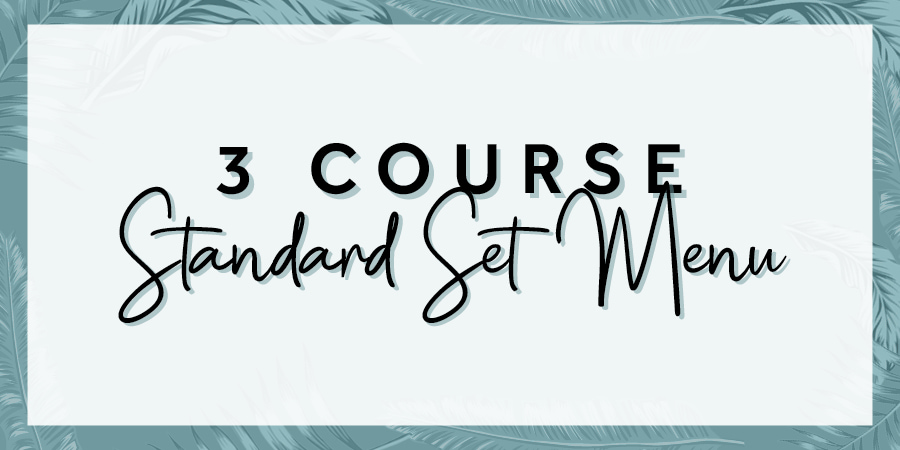 3 Course Standard Set Menu Package
