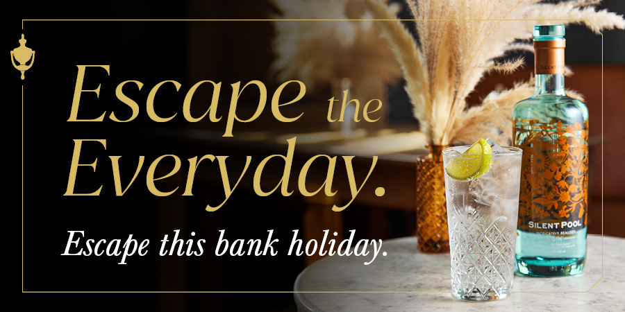 Escape the Everyday. Excape this bank holiday.
