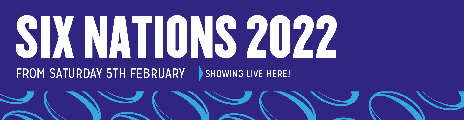 Six Nations 2022 from Saturday 5th February - showing live here!