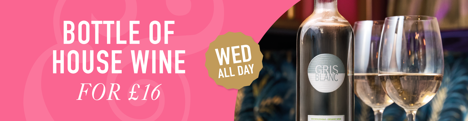 Bottle of house wine for £16