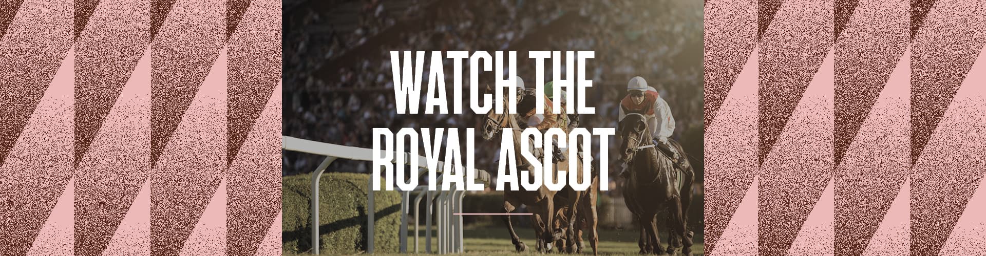 Watch Royal Ascot at Clubhouse 5