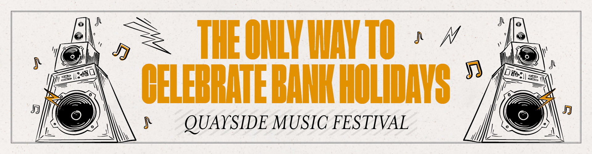 The only way to celebrate bank holidays | Quayside Music Festival