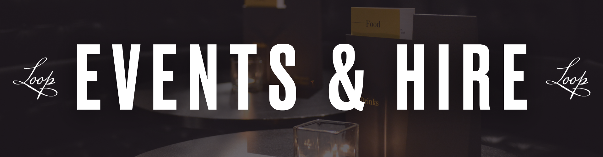 Events & Hire at Loop