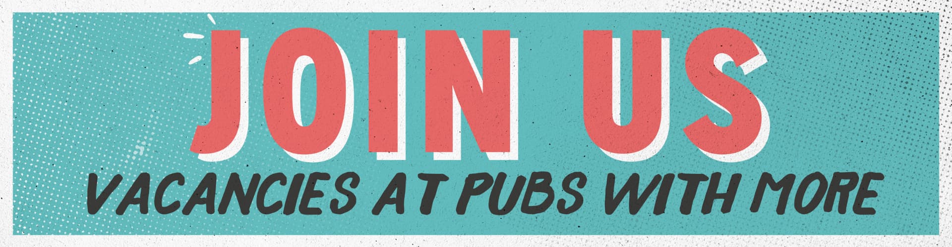 Join Us - Vacancies at Pubs With More