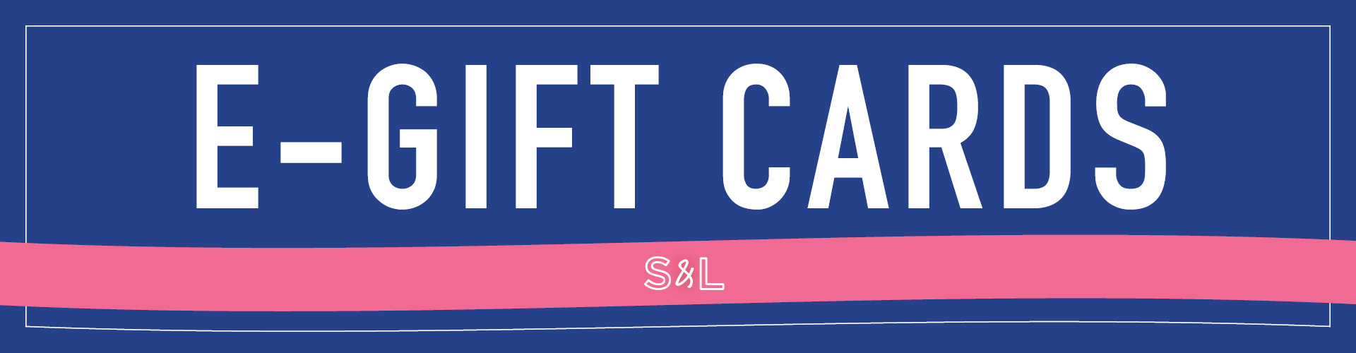 S&L E-Gift Card Offers