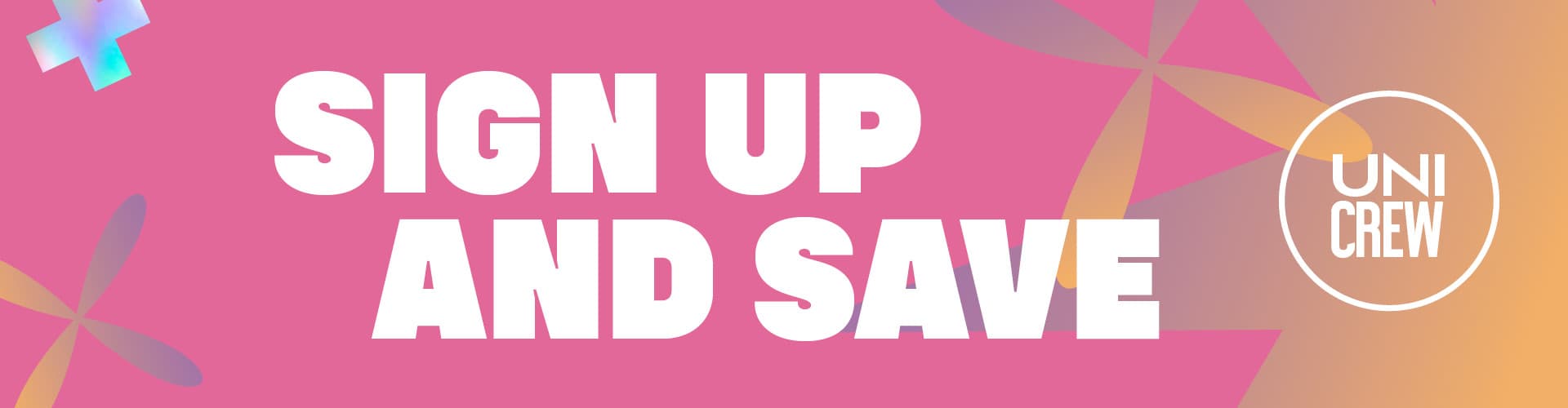 Sign Up & Save with UniCrew