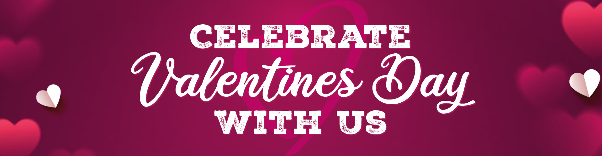 Celebrate Valentines Day With Us