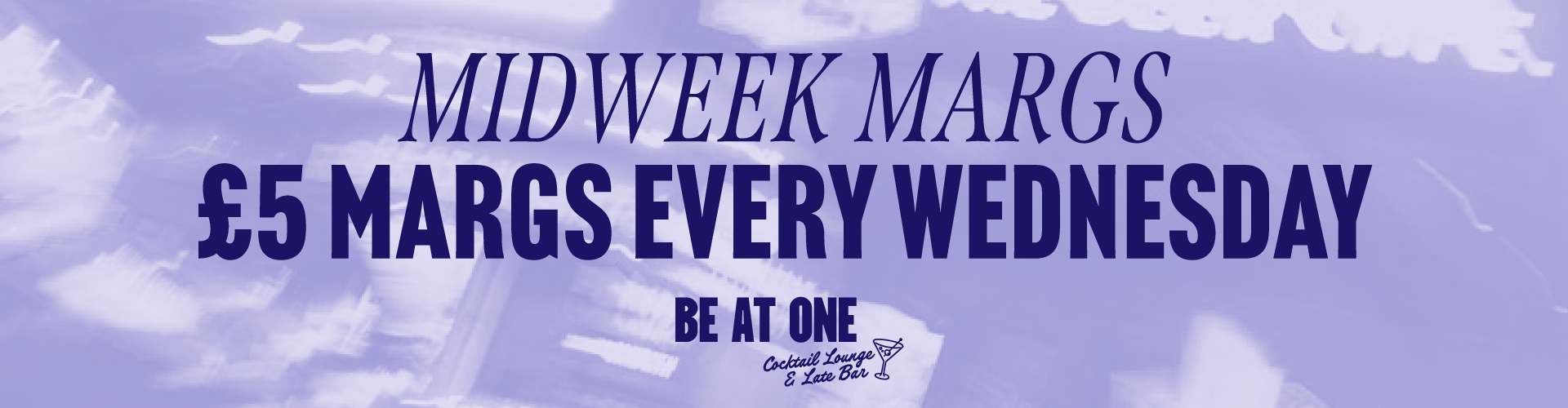 Midweek Mixtape and Margaritas at Be At One Cocktail Lounge & Late Bar Piccadilly
