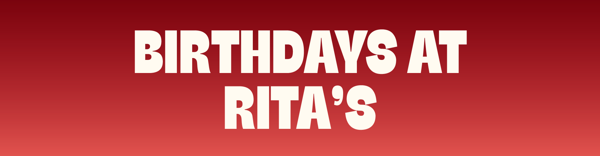 Birthdays at Rita's