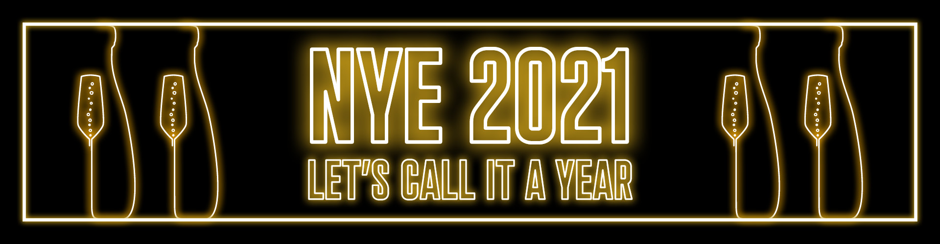 NYE 2021 - Let's Call It a Year!