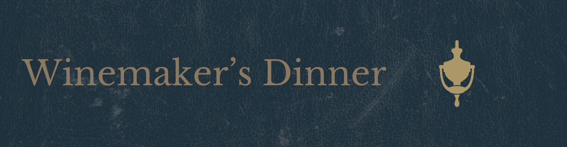 Winemaker's Dinner